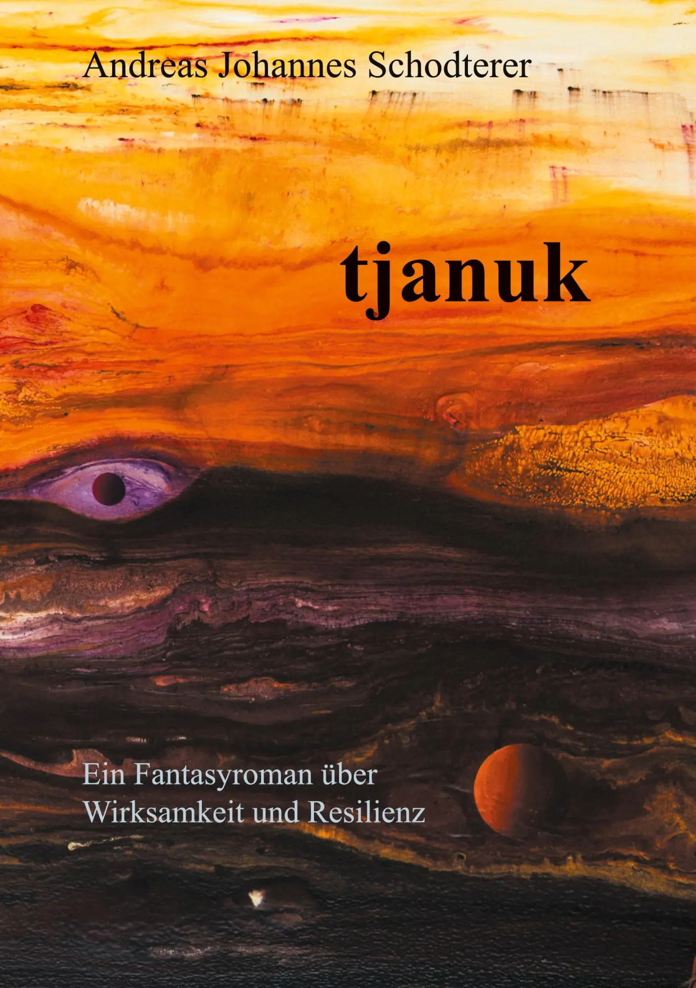 Cover: 9783755742685 | tjanuk | Ein Fantasyroman über Wirksamkeit und Resilienz | Schodterer