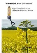 Cover: 9783833402685 | Pflanzenöl &amp; Mein Dieselmotor | Michael Nörtersheuser | Taschenbuch