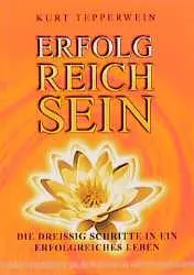 Cover: 9783931652685 | Erfolgreich sein | Die dreissig Schritte in ein erfolgreiches Leben