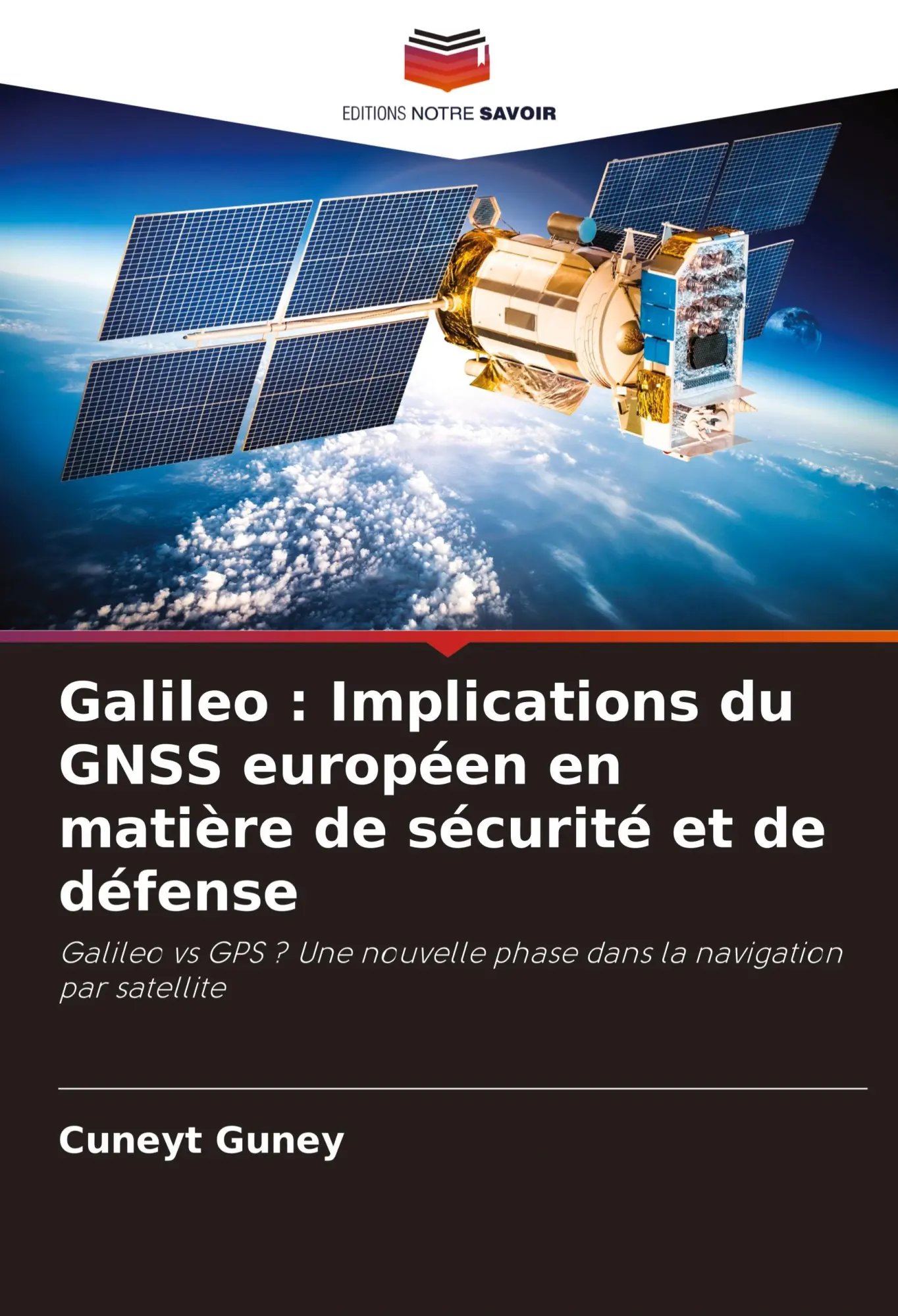 Cover: 9786207112685 | Galileo : Implications du GNSS européen en matière de sécurité et...