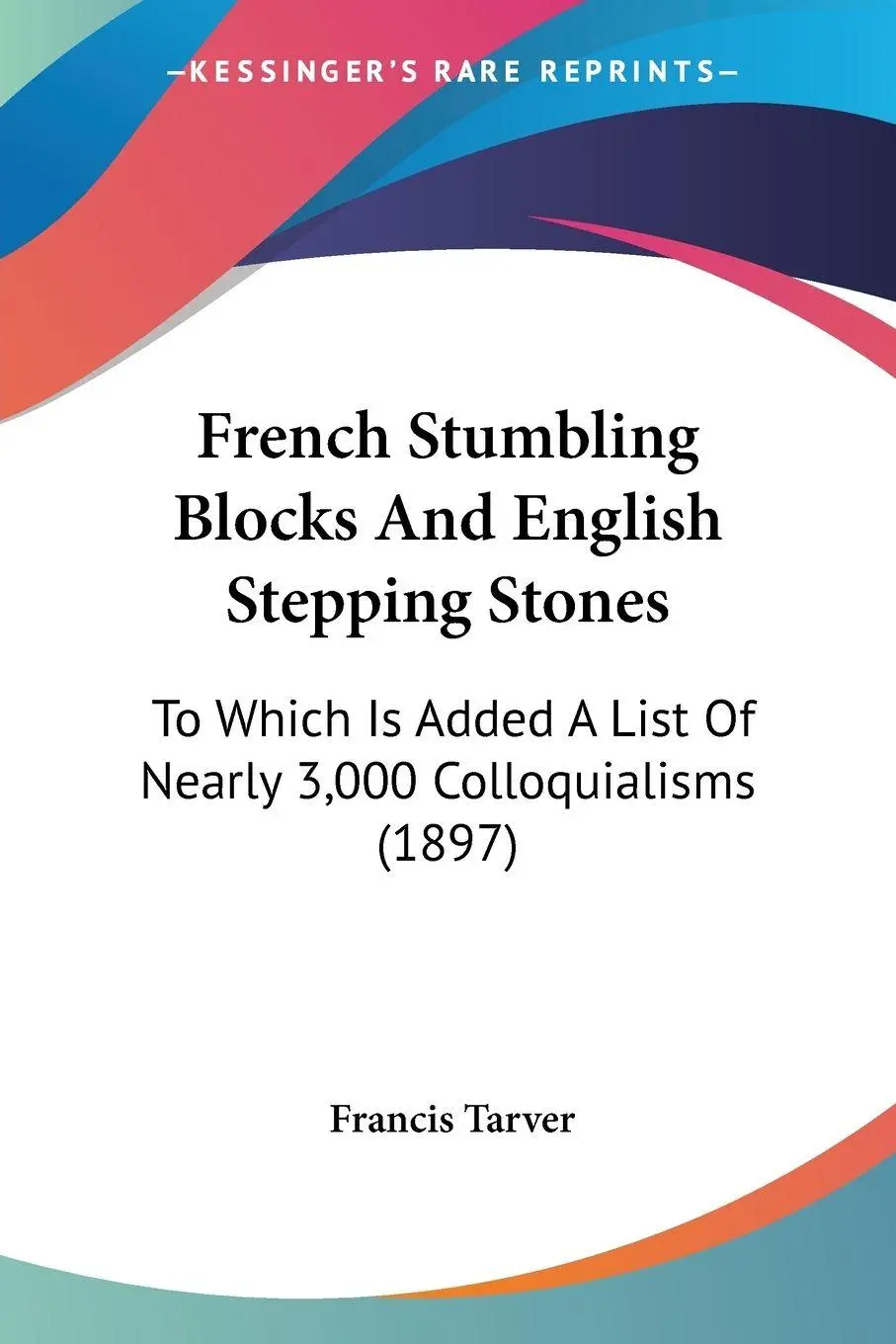 Cover: 9781120622785 | French Stumbling Blocks And English Stepping Stones | Francis Tarver