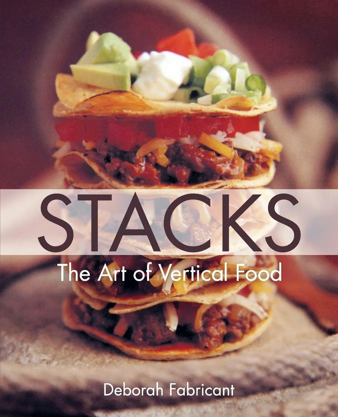 Cover: 9781626542785 | Stacks | The Art of Vertical Food | Deborah Fabricant | Taschenbuch