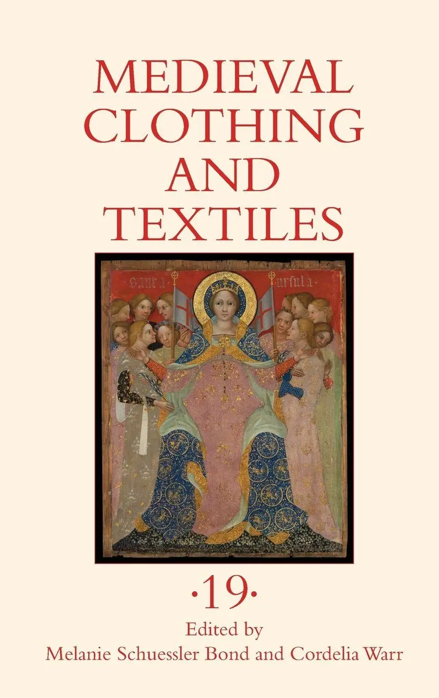 Cover: 9781837652785 | Medieval Clothing and Textiles 19 | Melanie Schuessler Bond (u. a.)