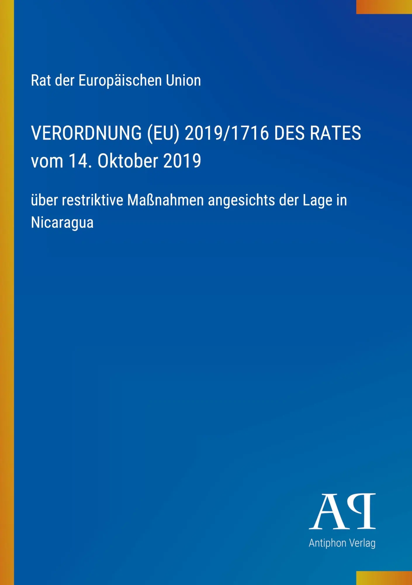 Cover: 9783387902785 | VERORDNUNG (EU) 2019/1716 DES RATES vom 14. Oktober 2019 | Union