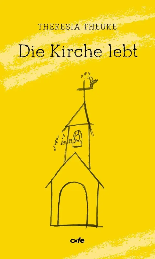 Cover: 9783863572785 | Die Kirche lebt | Theresia Theuke | Taschenbuch | 168 S. | Deutsch