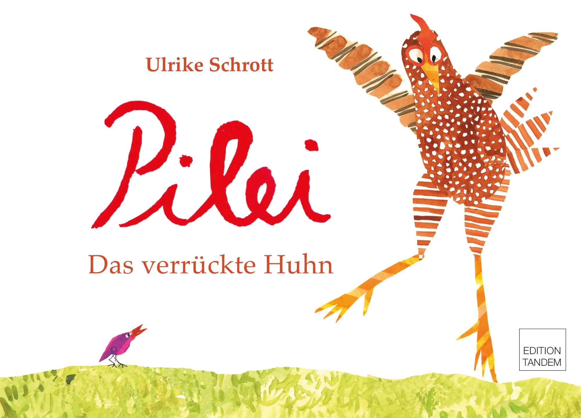 Cover: 9783902932785 | Pilei - das verrückte Huhn | Ulrike Schrott | Buch | 44 S. | Deutsch Cover: 9783902932785 | Pilei - das verrückte Huhn | Ulrike Schrott | Buch | 44 S. | Deutsch