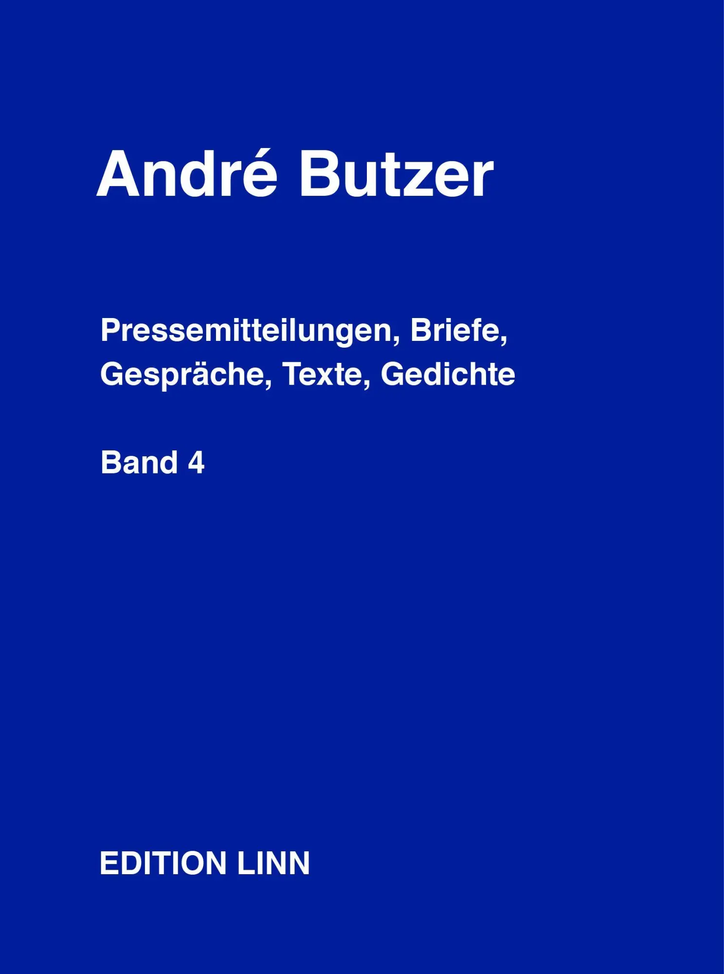 Cover: 9783969122785 | André Butzer: Pressemitteilungen, Briefe, Gespräche, Texte, Gedichte