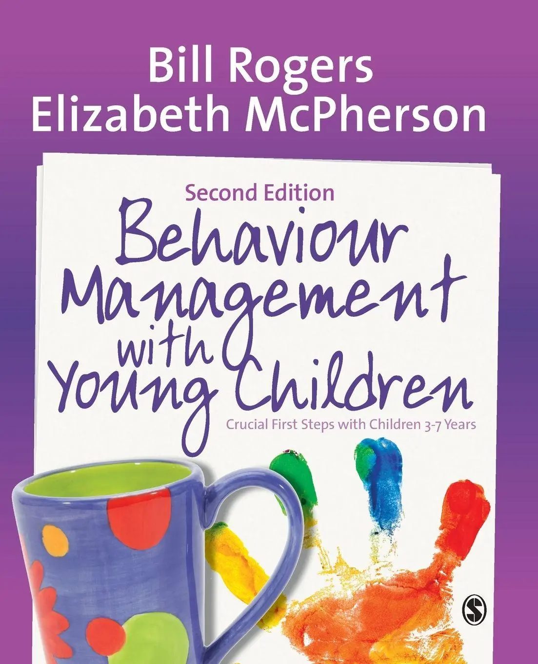 Cover: 9781446282885 | Behaviour Management with Young Children | Bill Rogers (u. a.) | Buch