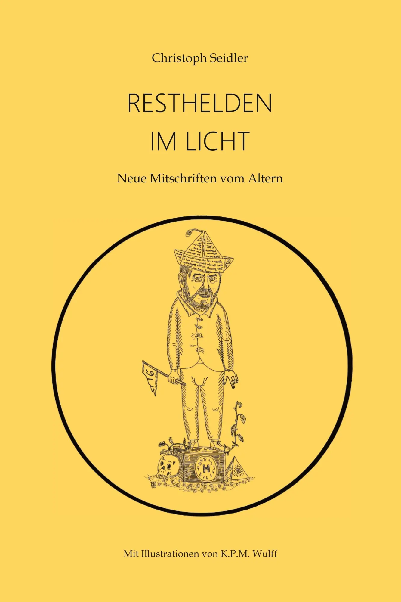 Cover: 9783384542885 | Resthelden im Licht | Neue Mitschriften vom Altern | Christoph Seidler