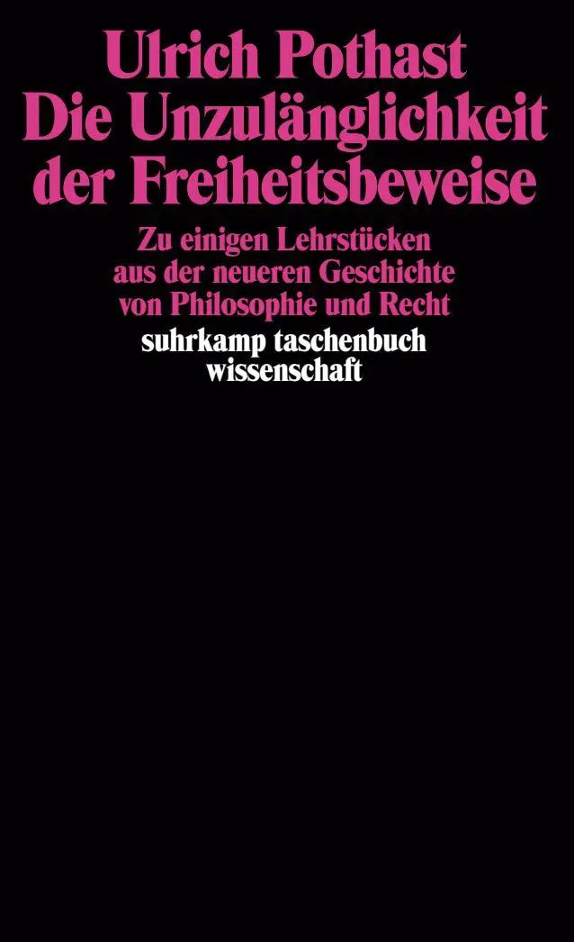 Cover: 9783518282885 | Die Unzulänglichkeit der Freiheitsbeweise | Ulrich Pothast | Buch
