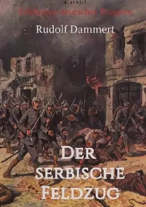 Cover: 9783746742885 | Der serbische Feldzug | Erlebnisse deutscher Truppen | Rudolf Dammert