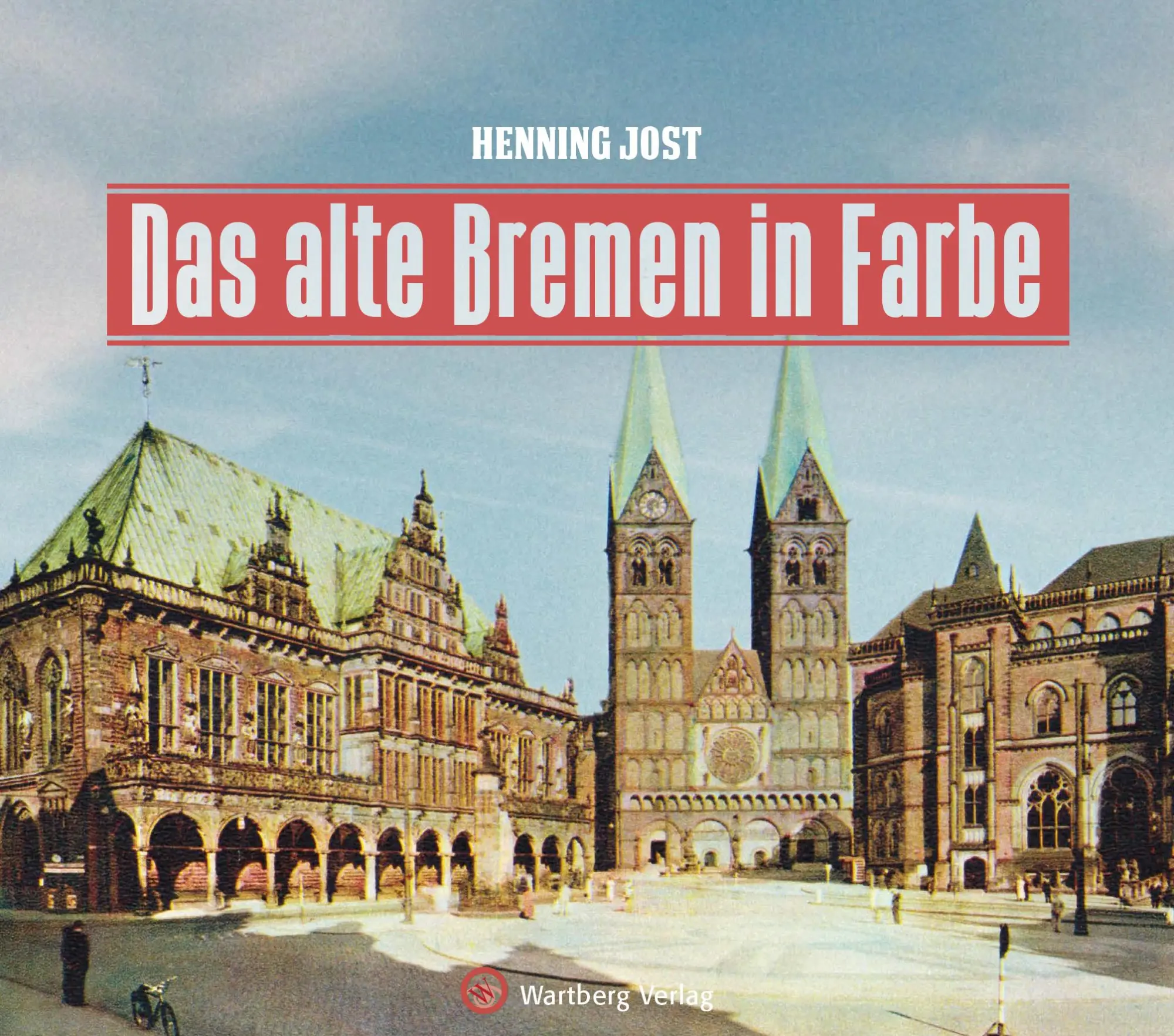 Cover: 9783831332885 | Das alte Bremen in Farbe | Henning Jost | Buch | 96 S. | Deutsch