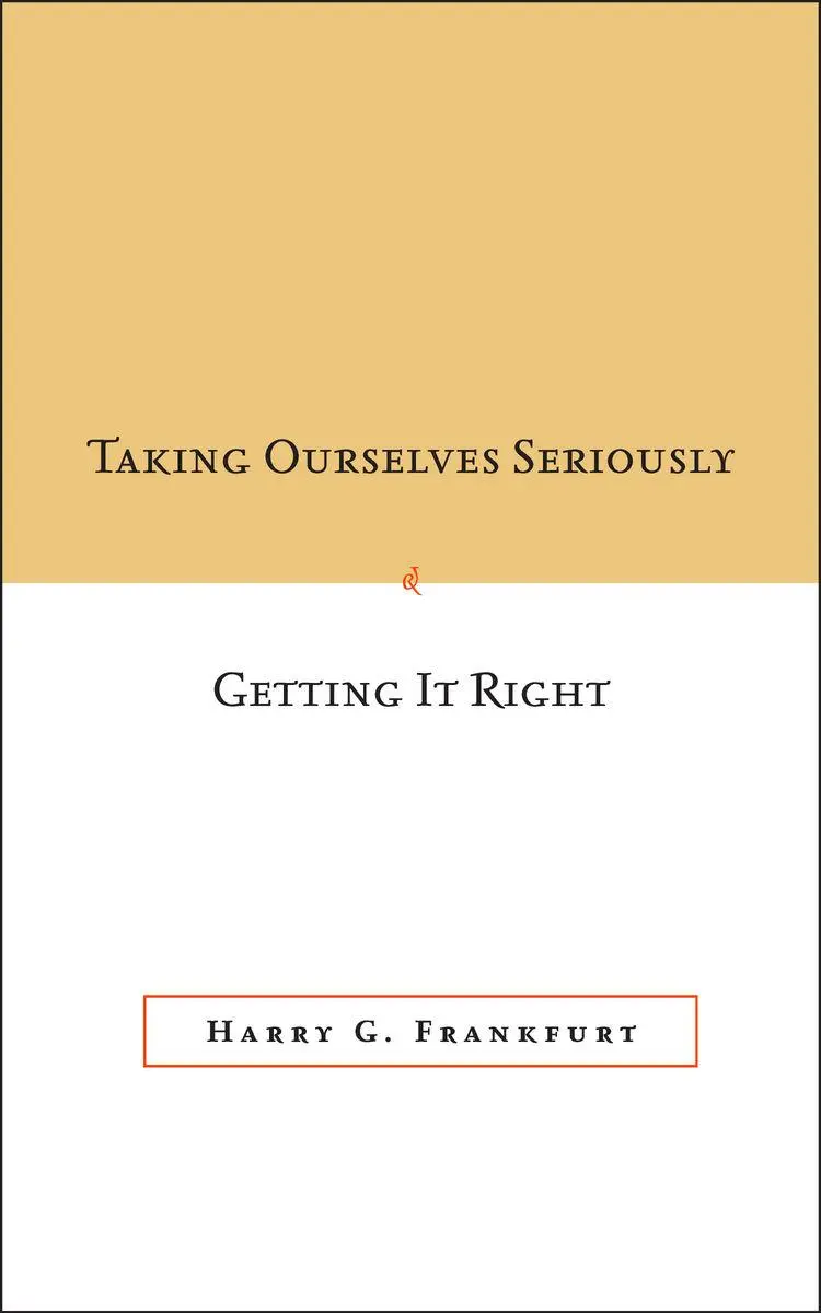 Cover: 9780804752985 | Taking Ourselves Seriously and Getting It Right [Deckle Edge] | Buch