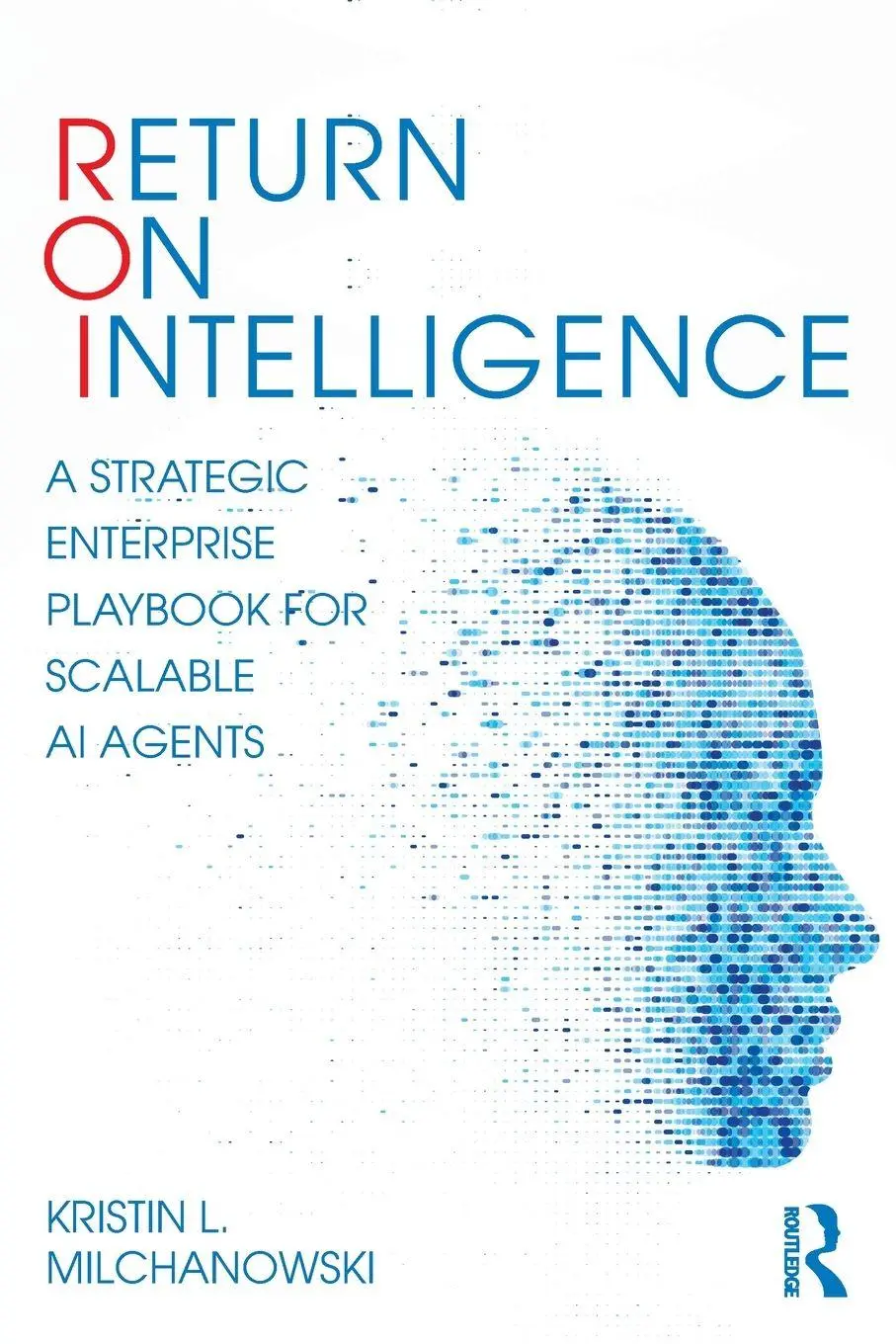 Cover: 9781041262985 | Return on Intelligence | Kristin L. Milchanowski | Taschenbuch | 2026