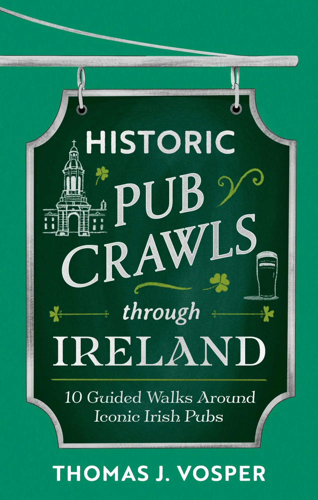 Cover: 9781408722985 | Historic Pub Crawls Through Ireland | Thomas J Vosper | Buch | 2026