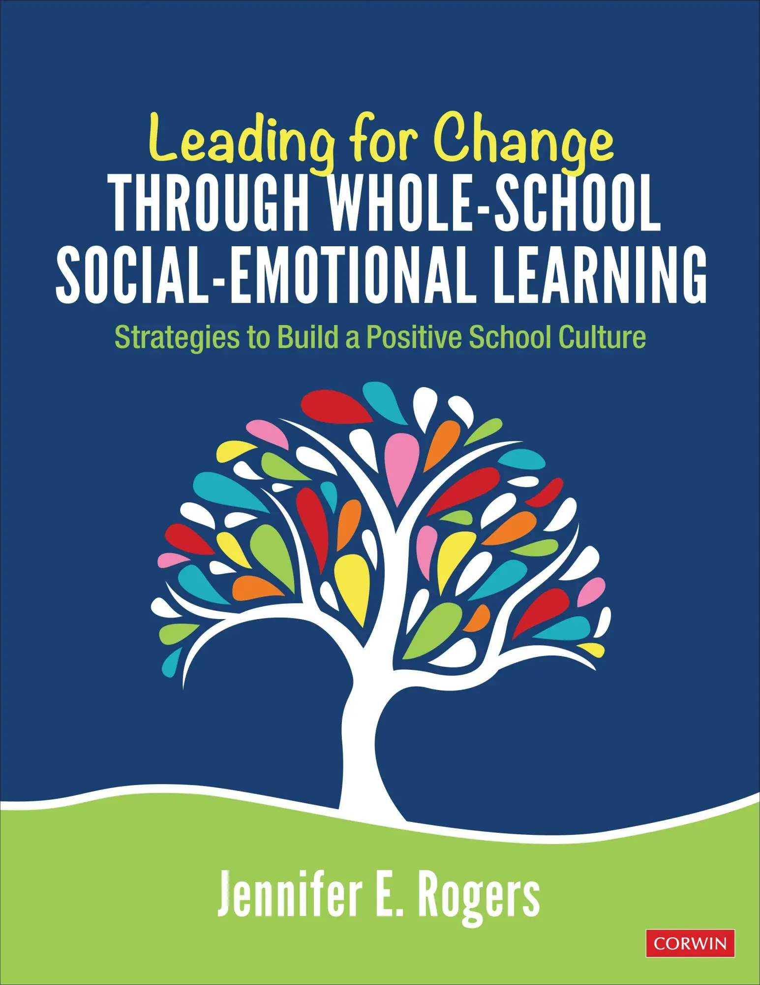 Cover: 9781544352985 | Leading for Change Through Whole-School Social-Emotional Learning