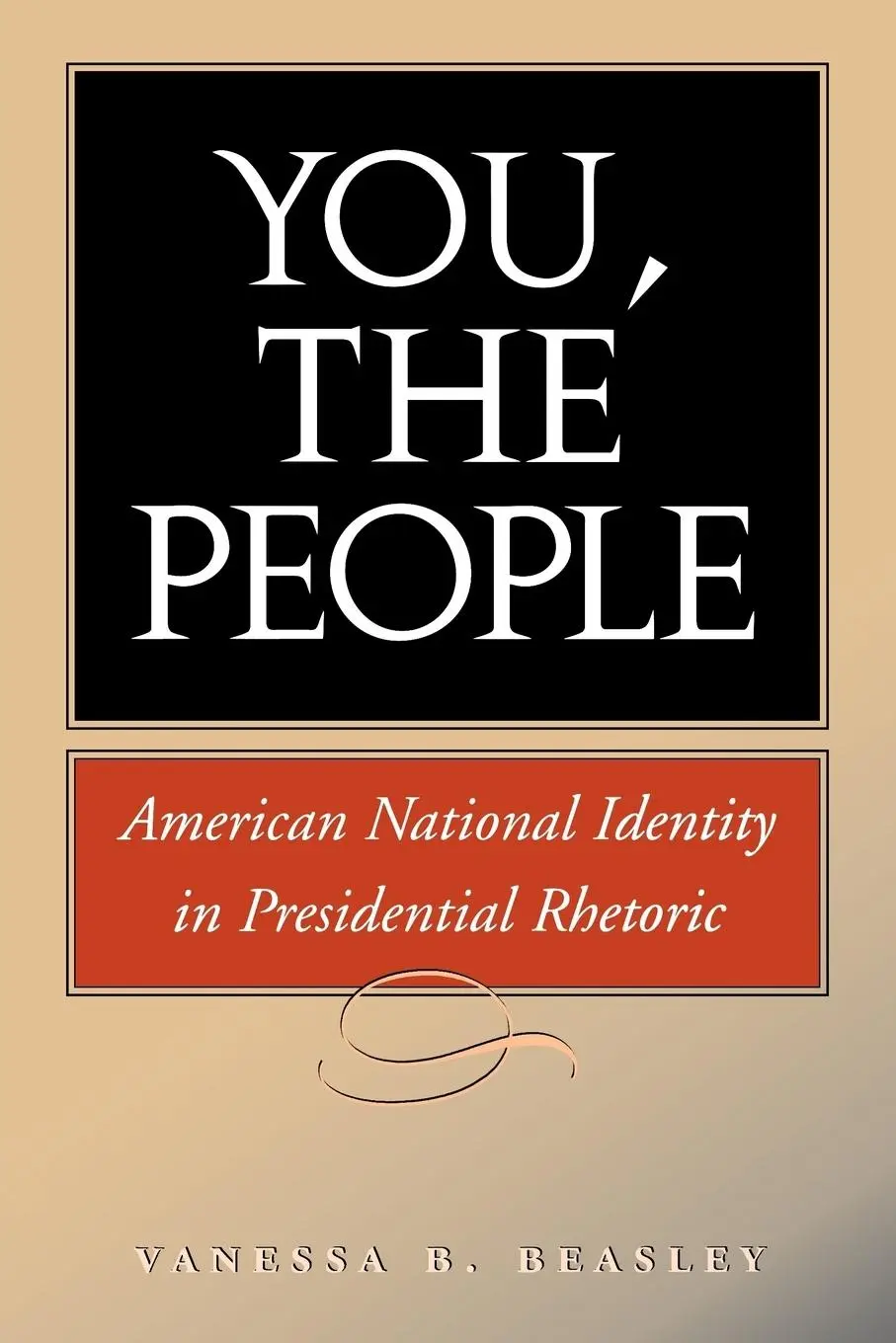Cover: 9781603442985 | You, the People | American National Idenity in Presidential Rhetoric