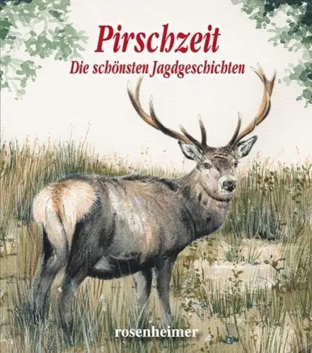 Cover: 9783475542985 | Pirschzeit | Die schönsten Jagdgeschichten | Buch | 126 S. | Deutsch