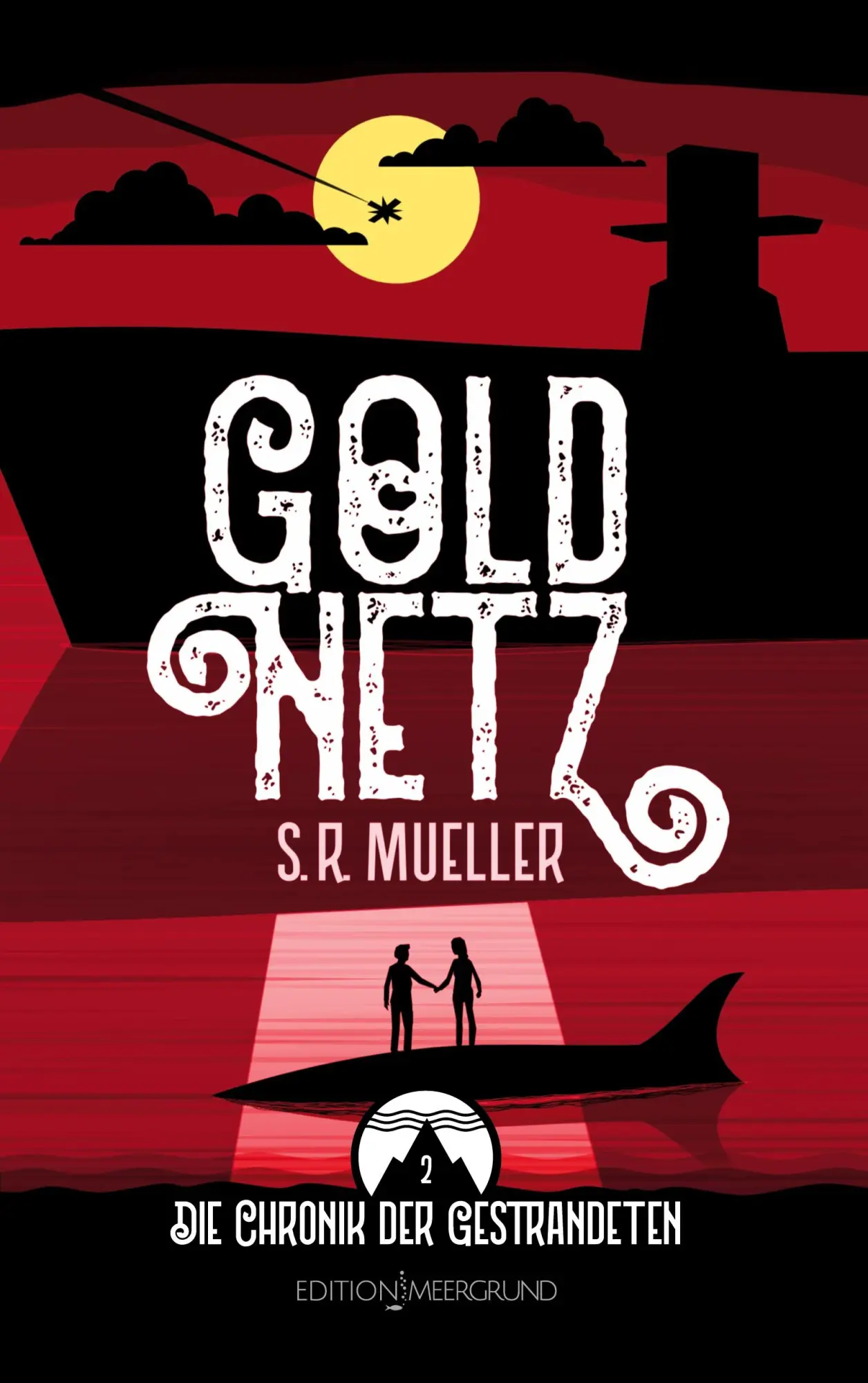 Cover: 9783848252985 | Goldnetz | Die Chronik der Gestrandeten 2 | S. R. Mueller | Buch