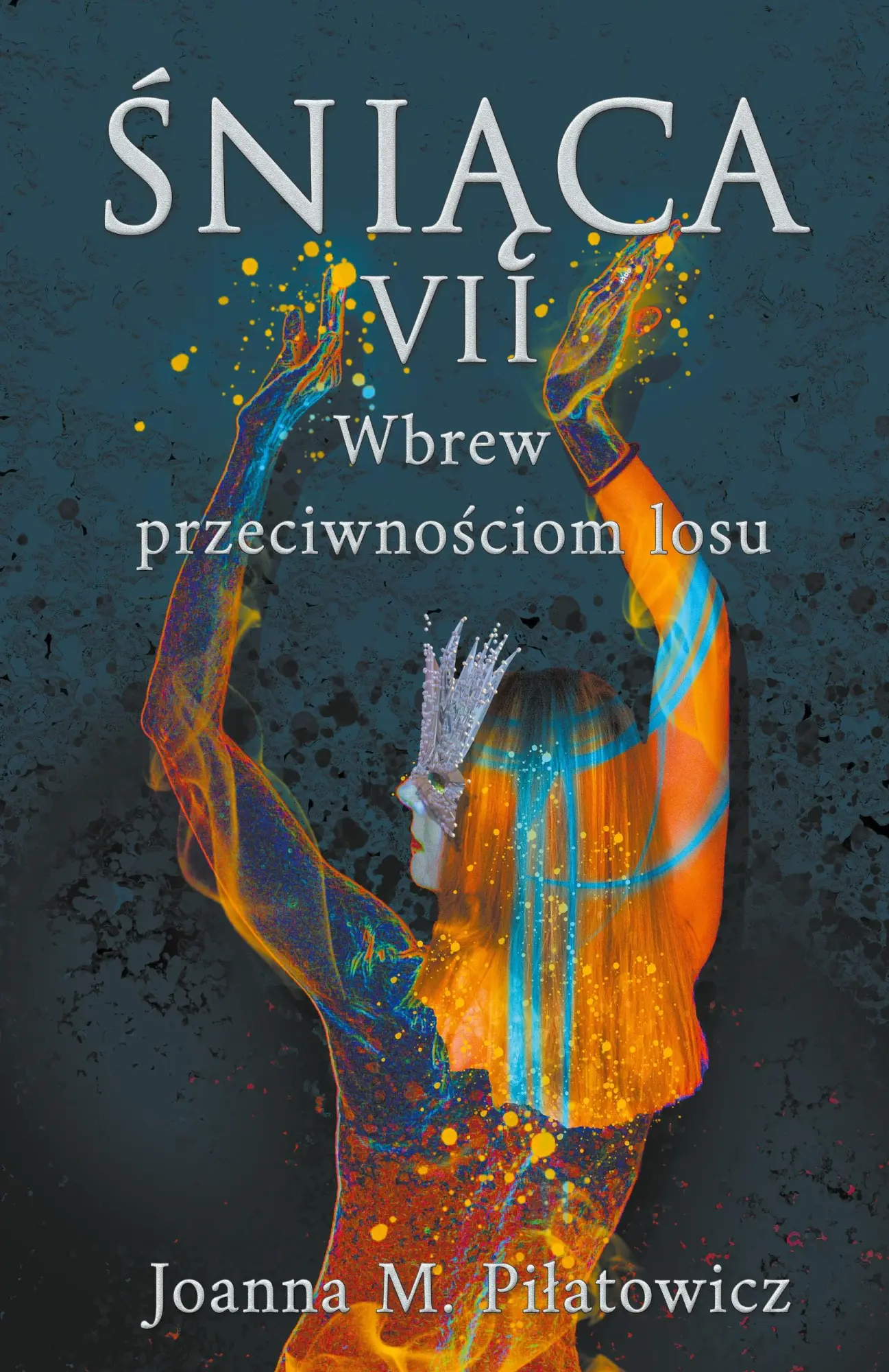 Cover: 9798201002985 | ¿ni¿ca VII - Wbrew przeciwno¿ciom losu | Joanna M. Pilatowicz | Buch