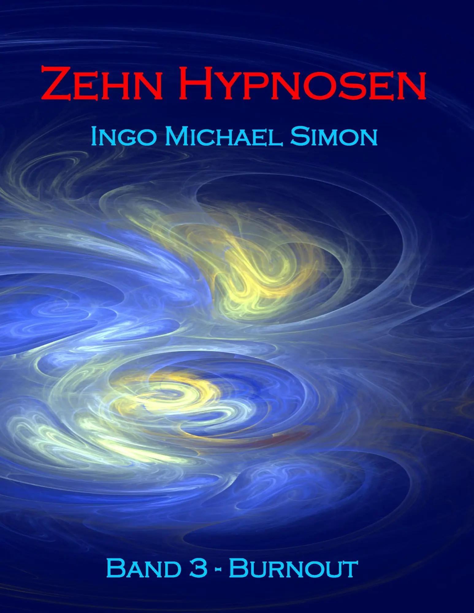 Cover: 9783943323085 | Zehn Hypnosen. Band 3 | Burnout | Ingo Michael Simon | Taschenbuch