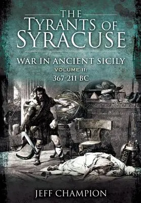 Cover: 9781399013185 | The Tyrants of Syracuse: War in Ancient Sicily | Jeff Champion | Buch