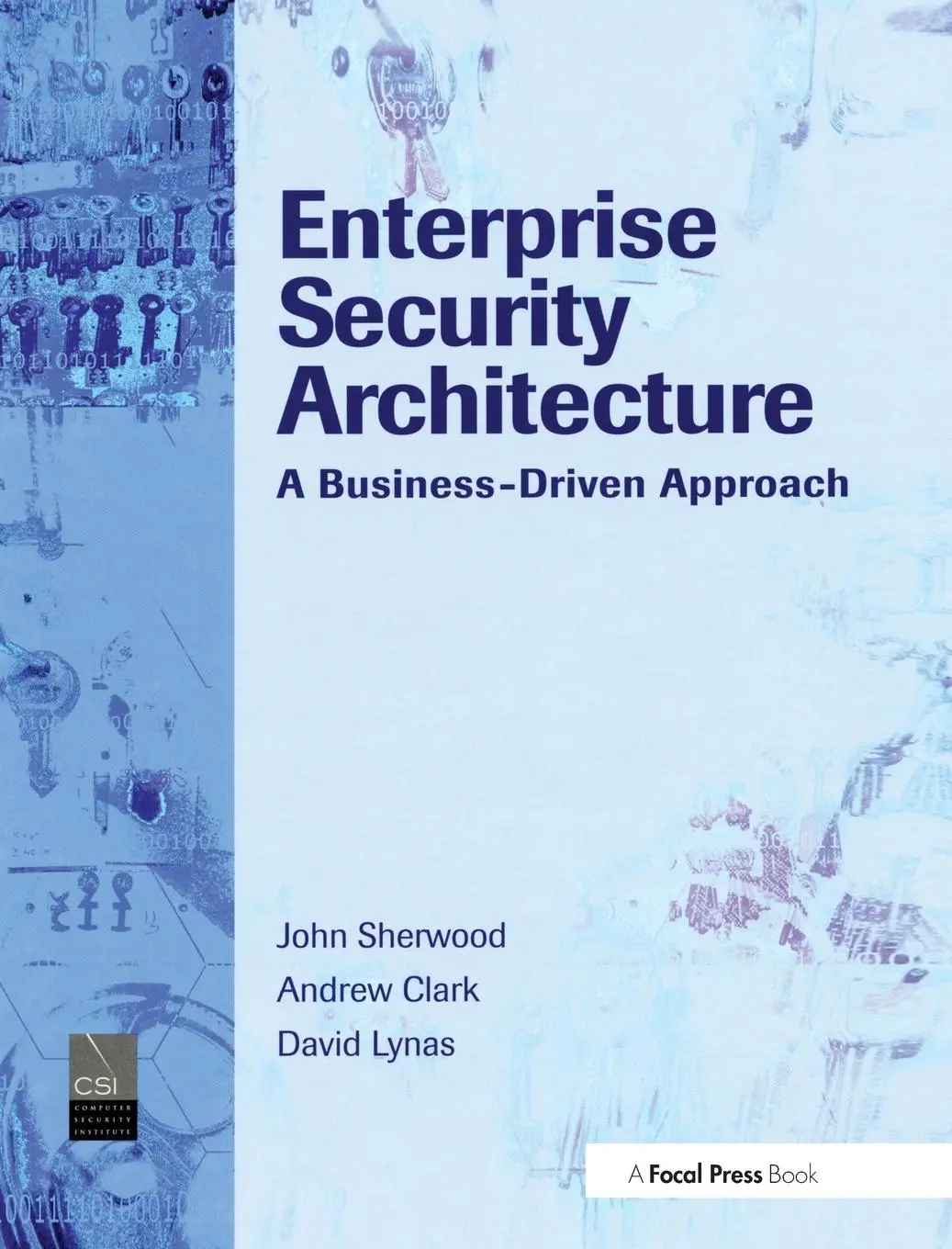 Cover: 9781578203185 | Enterprise Security Architecture | A Business-Driven Approach | Buch Cover: 9781578203185 | Enterprise Security Architecture | A Business-Driven Approach | Buch