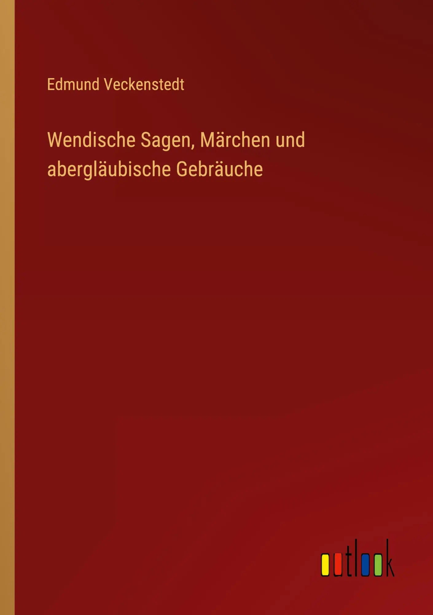 Cover: 9783368433185 | Wendische Sagen, Märchen und abergläubische Gebräuche | Veckenstedt