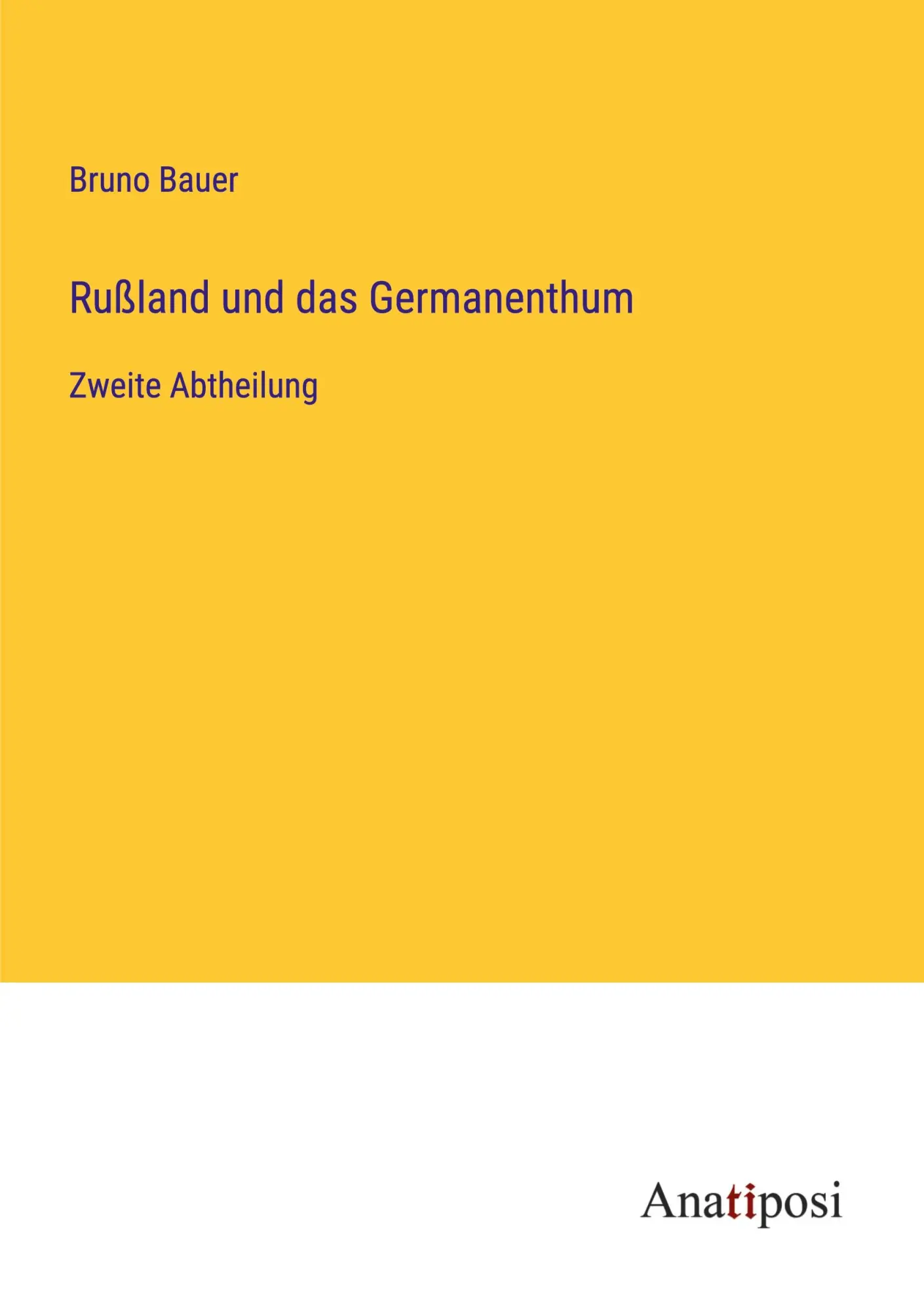 Rußland und das Germanenthum: Zweite Abtheilung