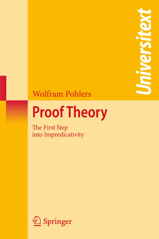 Cover: 9783540693185 | Proof Theory | The First Step into Impredicativity | Wolfram Pohlers