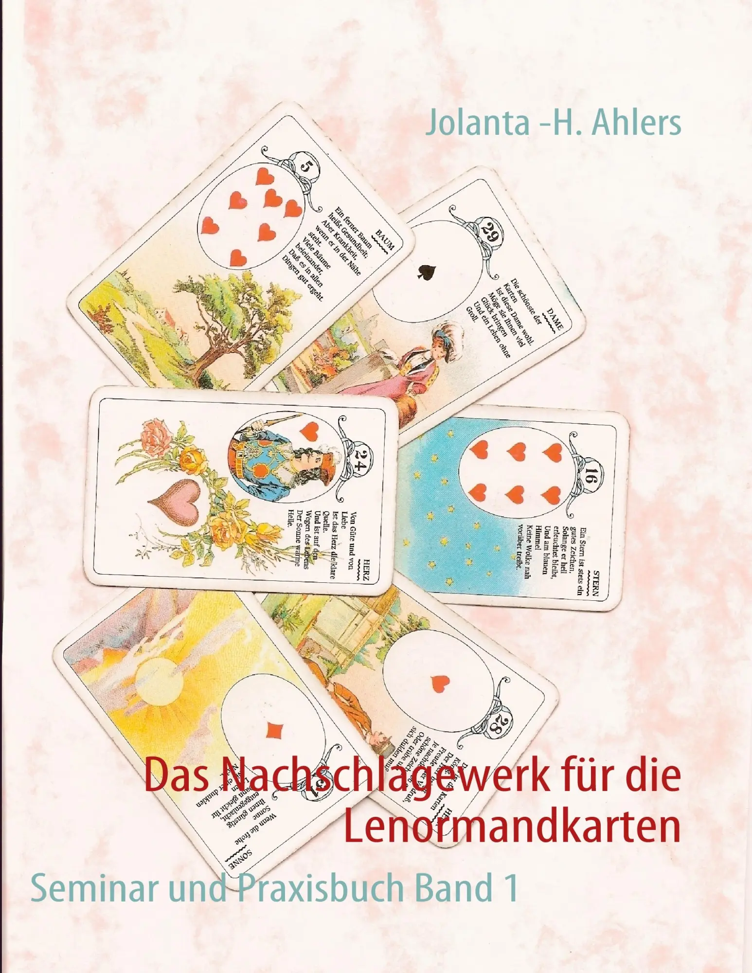 Cover: 9783837003185 | Das Nachschlagewerk für die Lenormandkarten | Jolanta -H. Ahlers