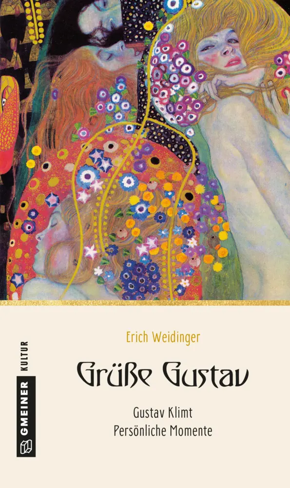 Cover: 9783839223185 | "Grüße Gustav" | Gustav Klimt - Persönliche Momente | Erich Weidinger