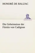 Cover: 9783842403185 | Die Geheimnisse der Fürstin von Cadignan | Honoré de Balzac | Buch