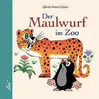 Cover: 9783896033185 | Der Maulwurf im Zoo | Jirí Zácek | Buch | 12 S. | Deutsch | 2009