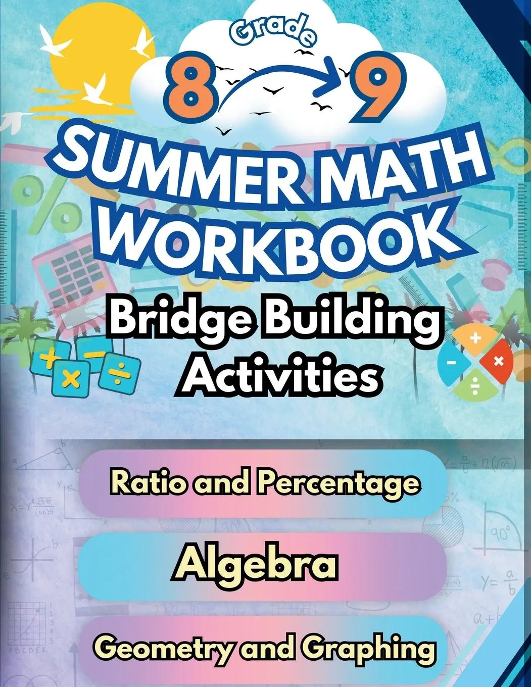 Cover: 9798330203185 | Summer Math Workbook 8-9 Grade Bridge Building Activities | Building