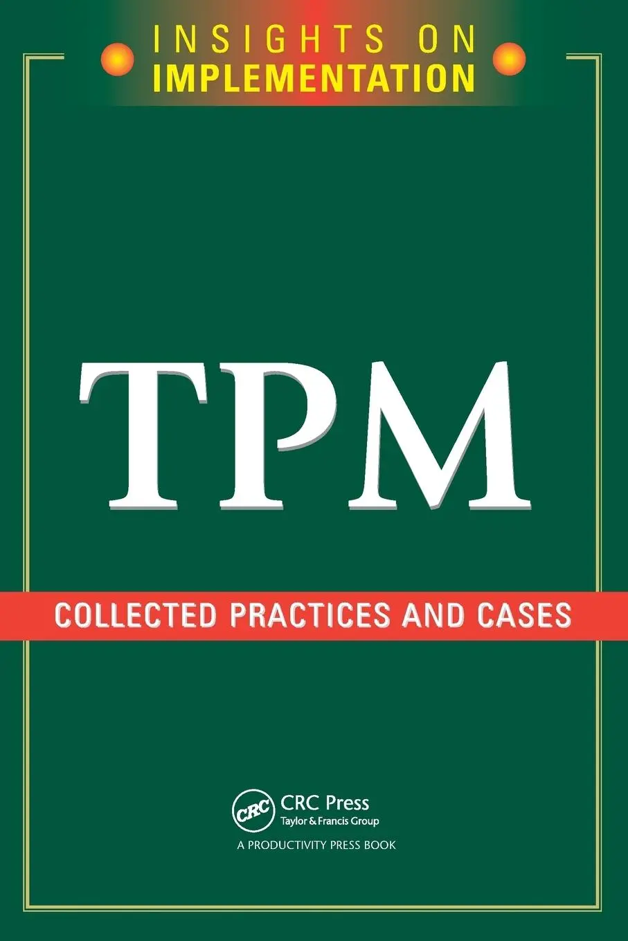 Cover: 9781563273285 | TPM | Collected Practices and Cases | Productivity Press | Taschenbuch