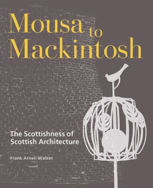 Cover: 9781849173285 | Mousa to Mackintosh | The Scottishness of Scottish Architecture | Buch