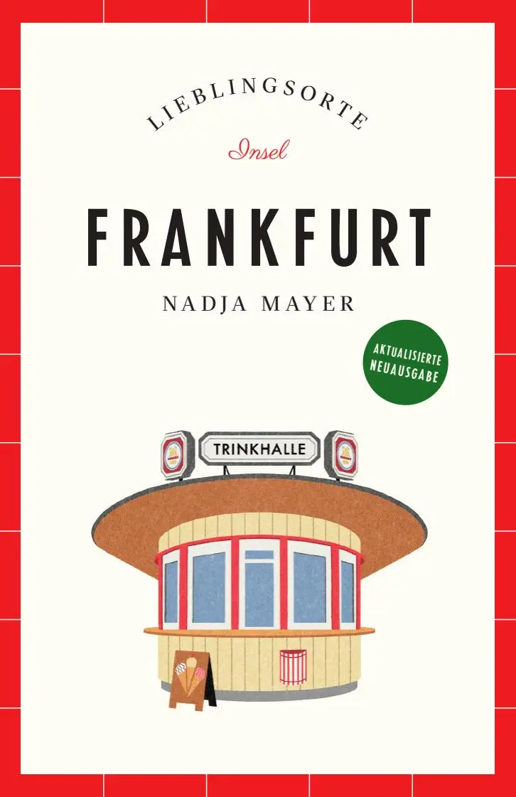 Cover: 9783458683285 | Frankfurt Reiseführer LIEBLINGSORTE | Nadja Mayer | Taschenbuch | 2023