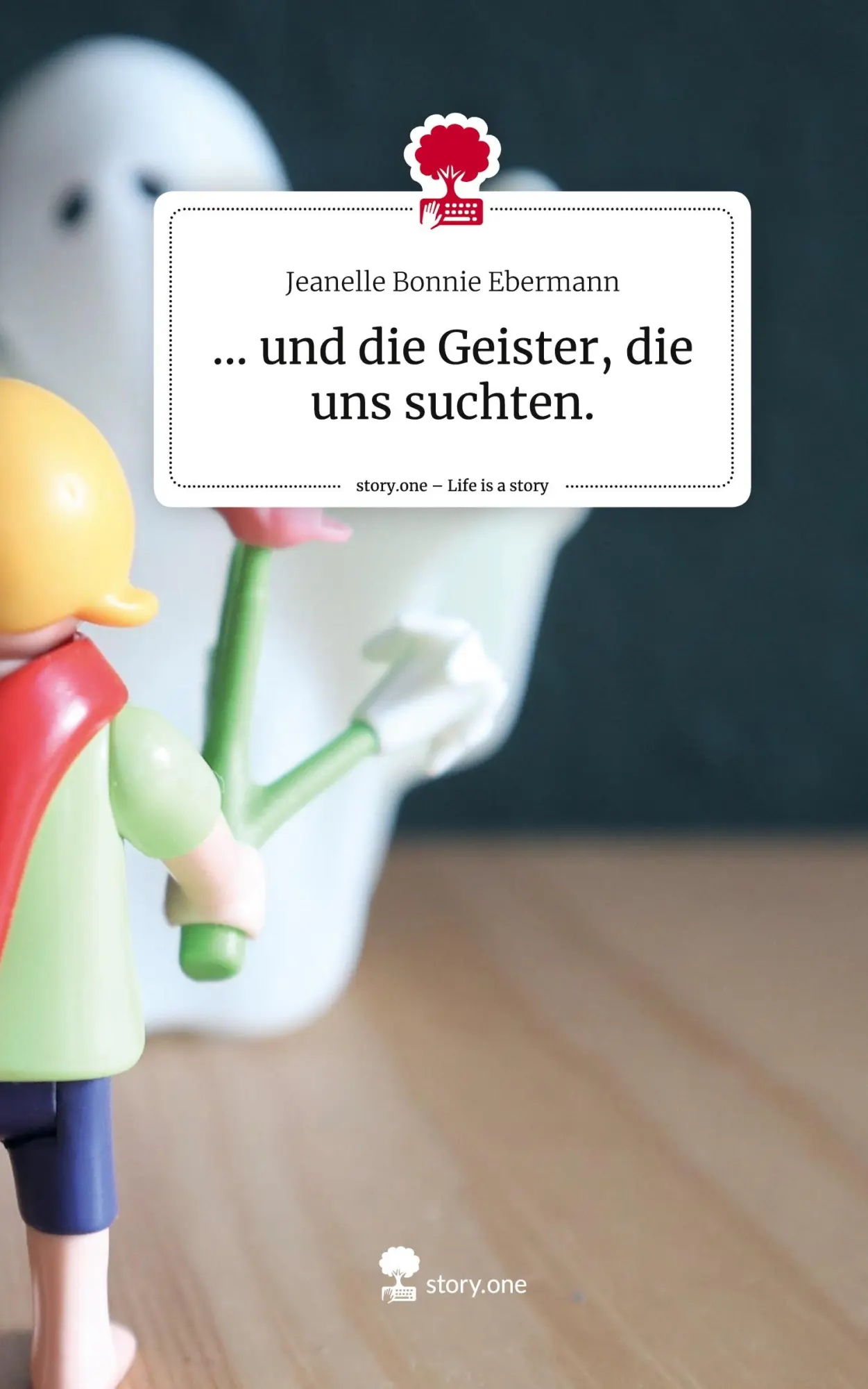Cover: 9783710893285 | ... und die Geister, die uns suchten.. Life is a Story - story.one