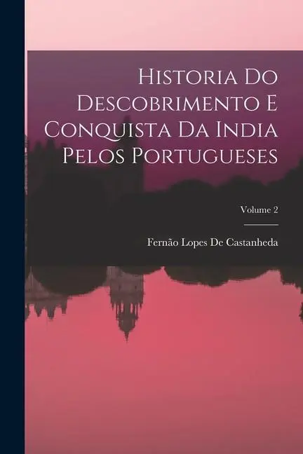 Cover: 9781017603385 | Historia Do Descobrimento E Conquista Da India Pelos Portugueses;...