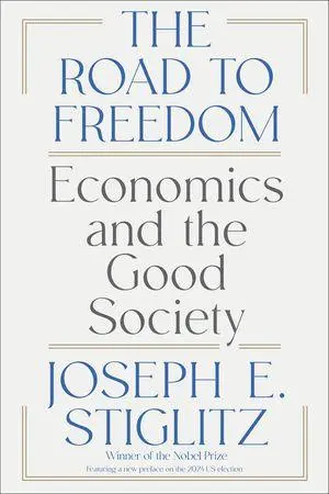 Cover: 9781324123385 | The Road to Freedom | Economics and the Good Society | Stiglitz | Buch
