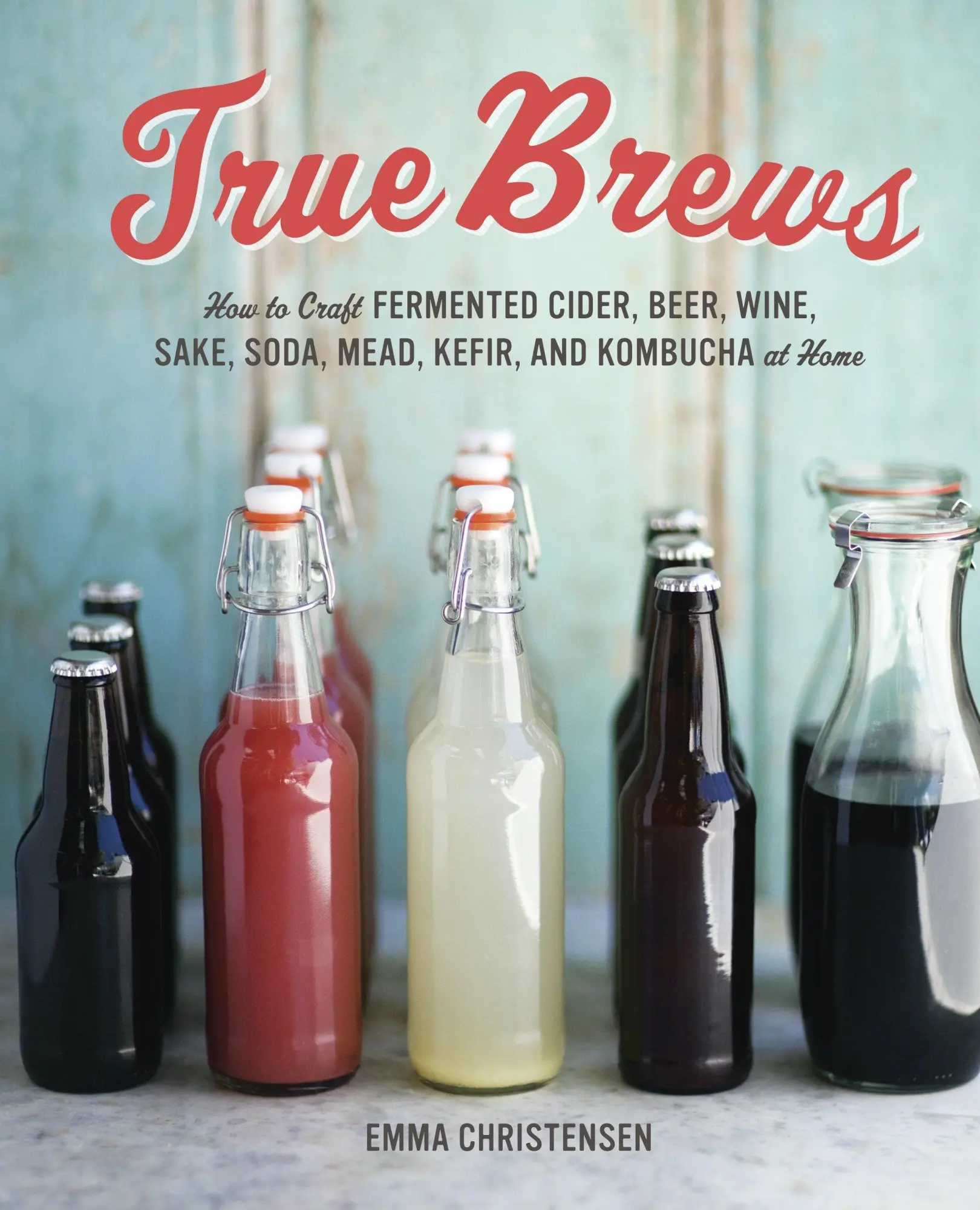 Cover: 9781607743385 | True Brews | Emma Christensen | Buch | Einband - fest (Hardcover)