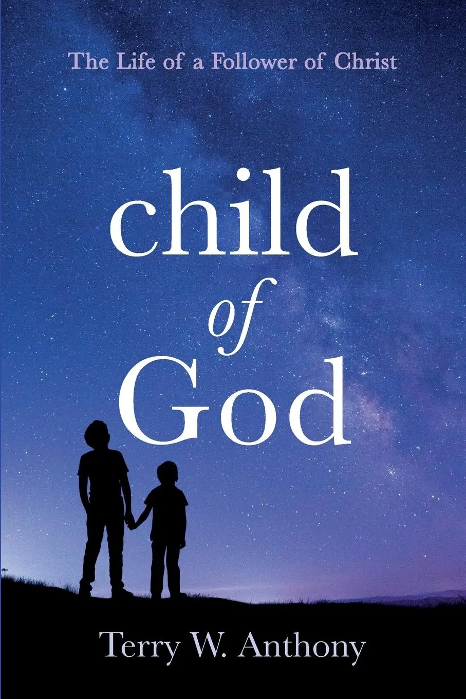 Cover: 9781666773385 | Child of God | Terry W. Anthony | Taschenbuch | Englisch | 2023