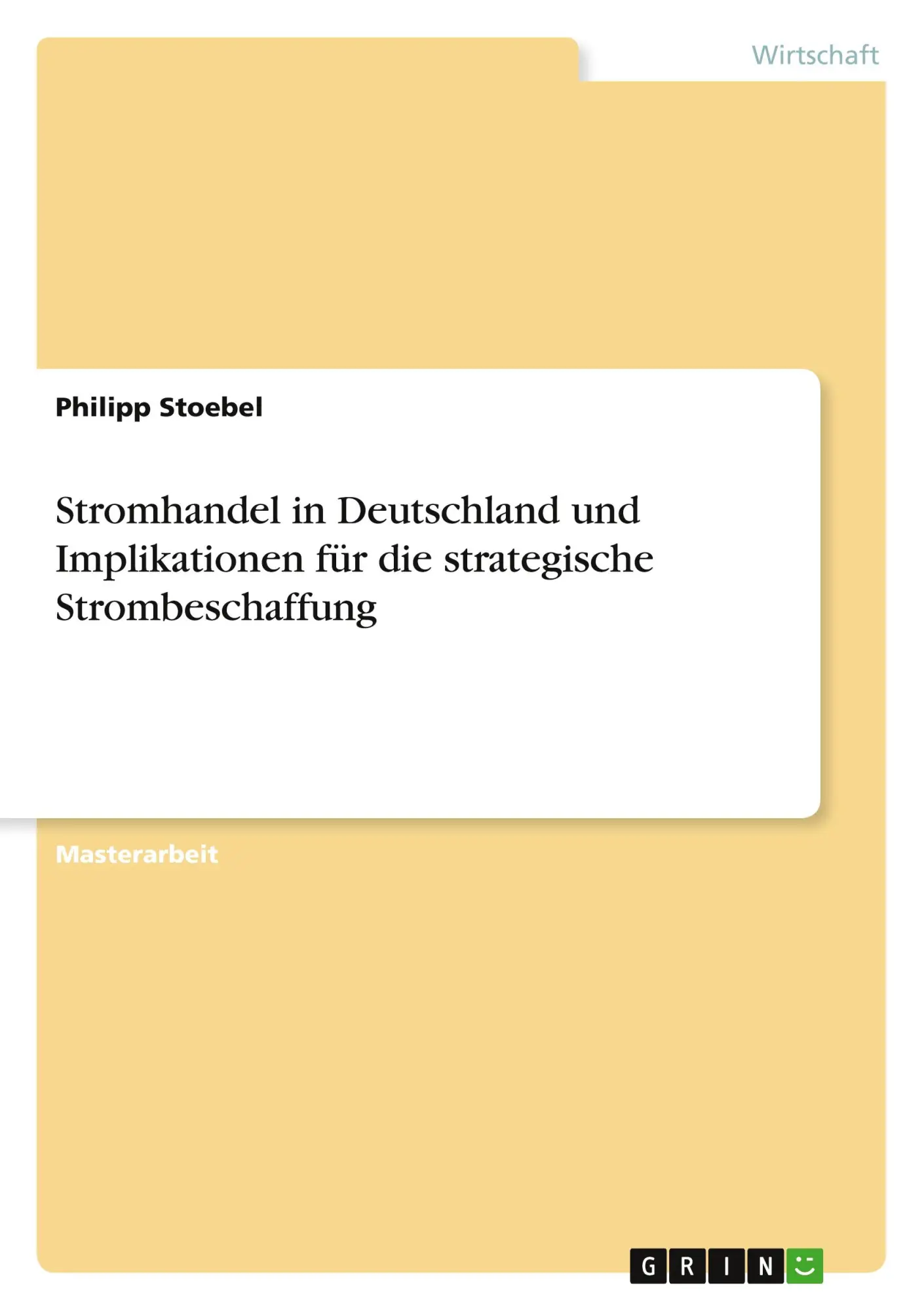 Cover: 9783668483385 | Stromhandel in Deutschland und Implikationen für die strategische...