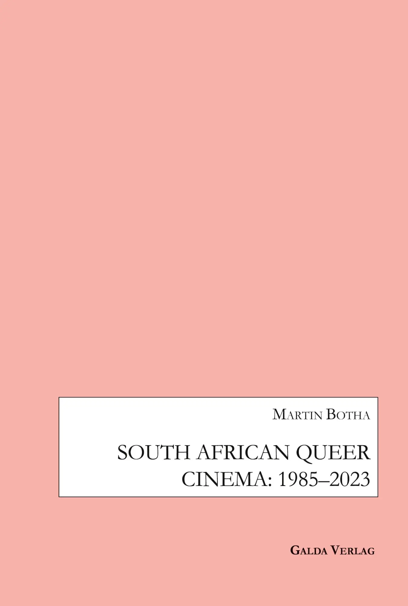 Cover: 9783962033385 | South African Queer Cinema: 1985-2003 | Martin Botha | Taschenbuch