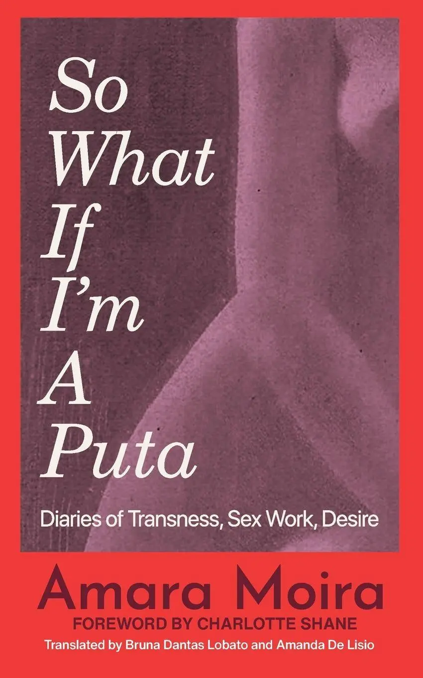 Cover: 9781558613485 | (So What) If I'm a Puta? | Travesti Diaries | Amara Moira | Buch