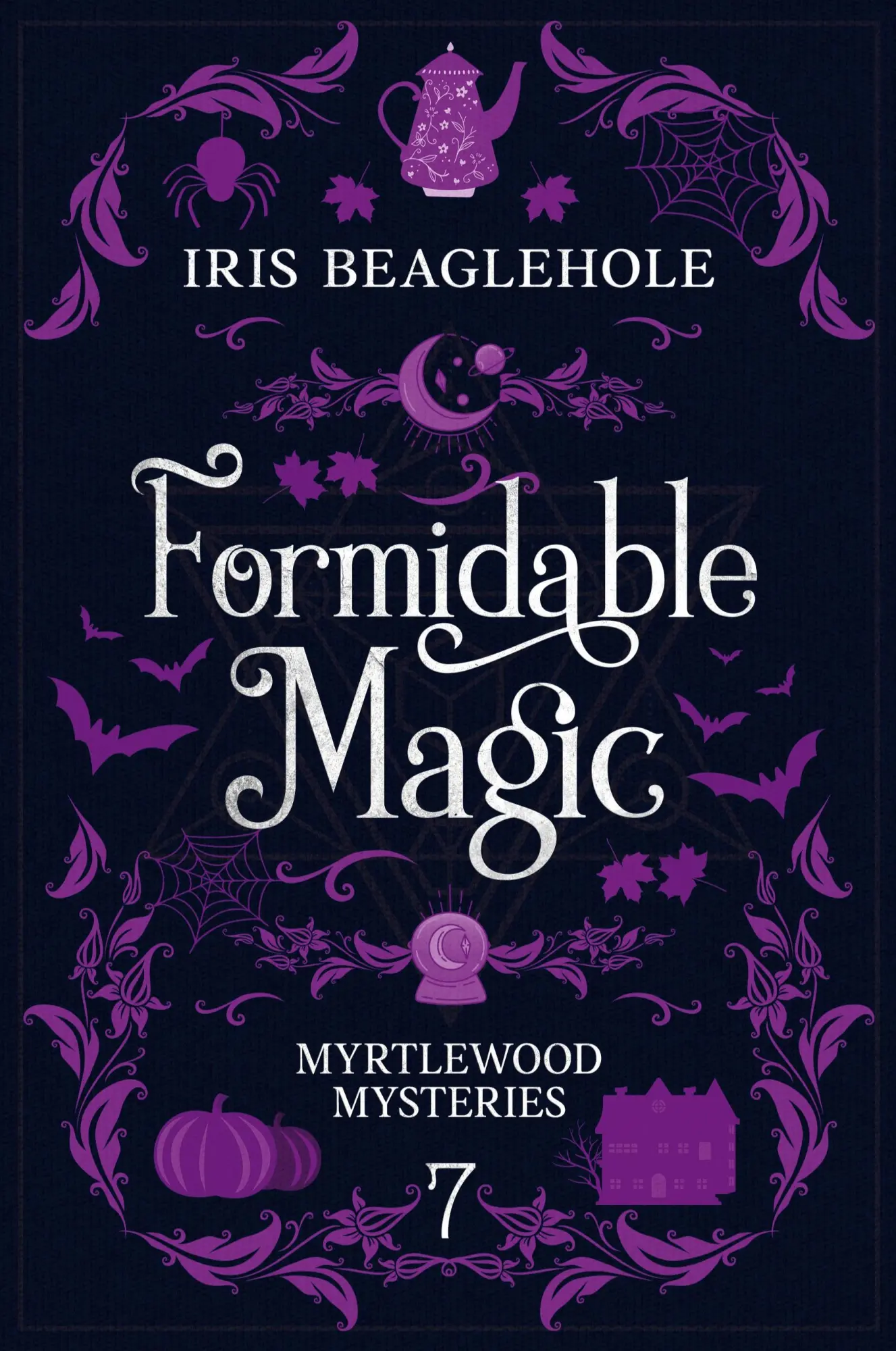 Cover: 9781991173485 | Formidable Magic | Myrtlewood Mysteries book 7 | Iris Beaglehole