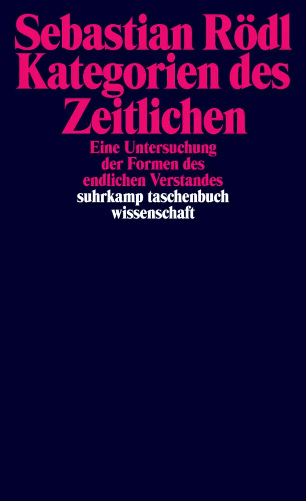 Cover: 9783518293485 | Kategorien des Zeitlichen | Sebastian Rödl | Taschenbuch | 215 S.