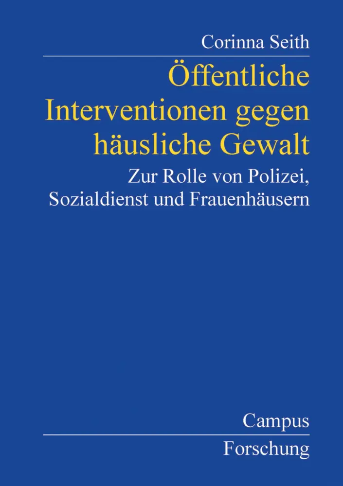 Cover: 9783593373485 | Öffentliche Interventionen gegen häusliche Gewalt | Corinna Seith