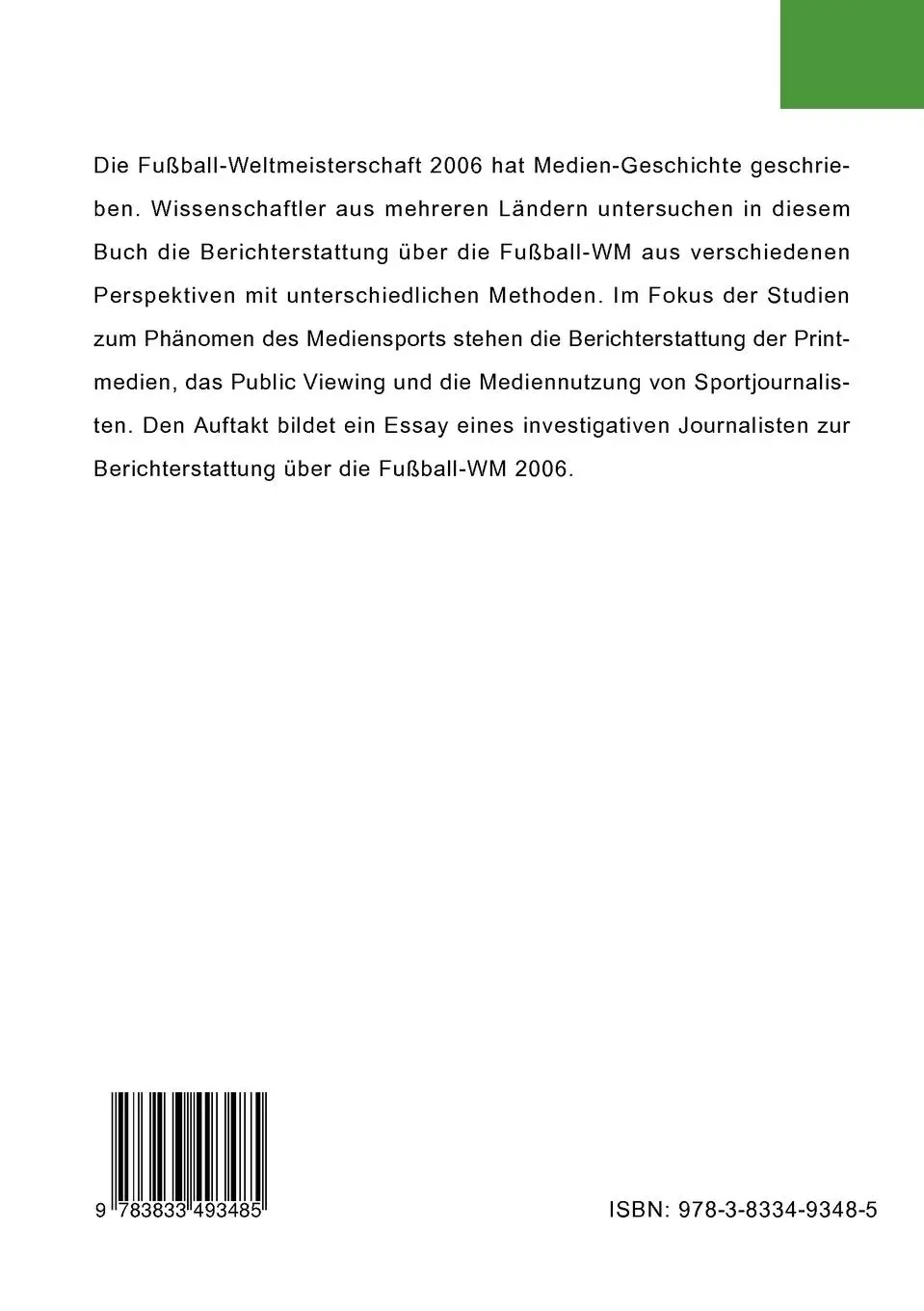 Rückseite: 9783833493485 | Die Fußball-WM 2006 - Analysen zum Mediensport | Thomas Horky | Buch